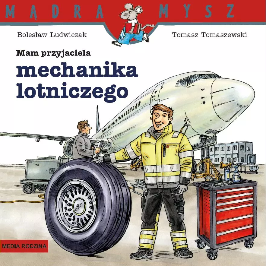 Mądra mysz. Mam przyjaciela mechanika lotniczego - Książki