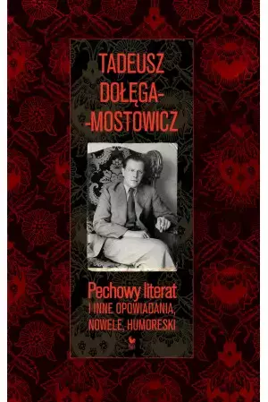 Pechowy literat i inne opowiadania, nowele, humoreski - Książki