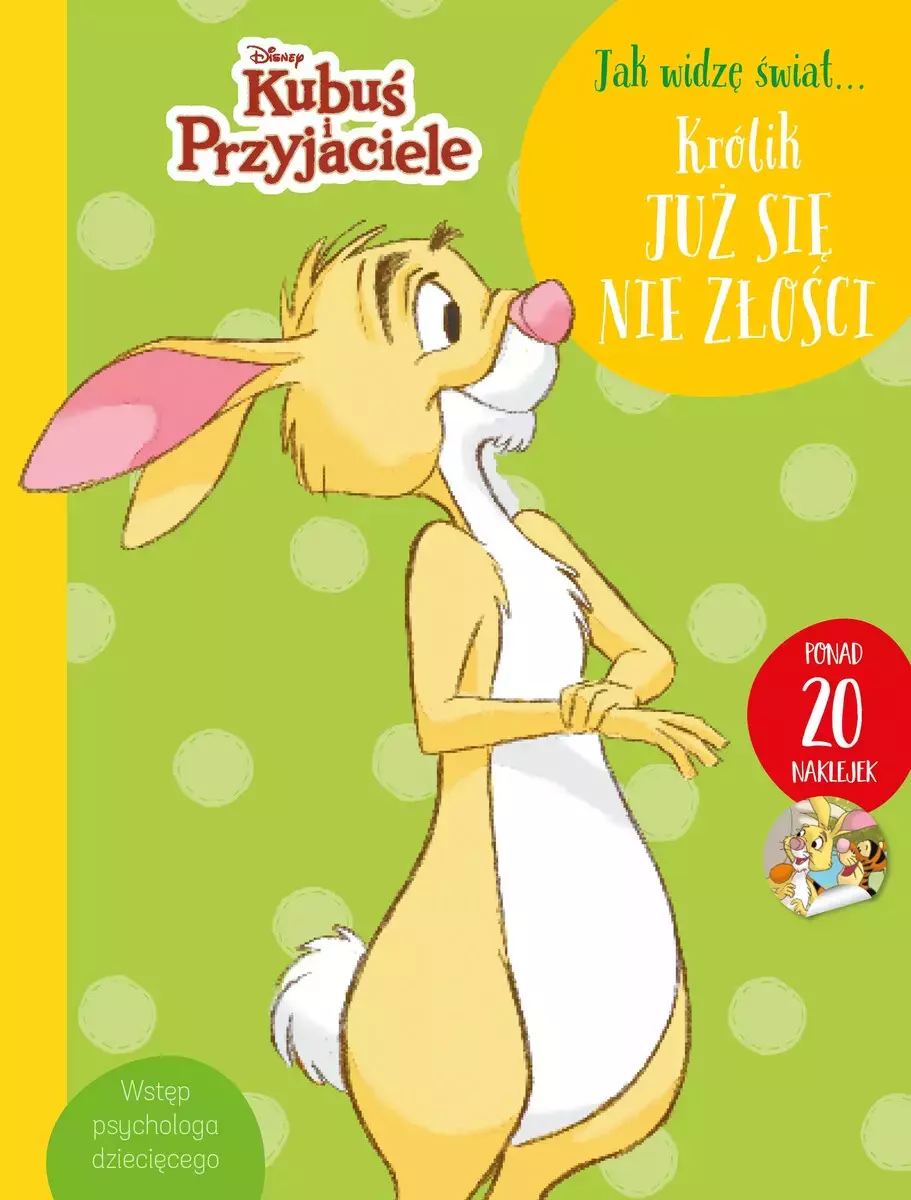 Jak widzę świat. Królik już się nie złości. Disney Kubuś i Przyjaciele - Książki