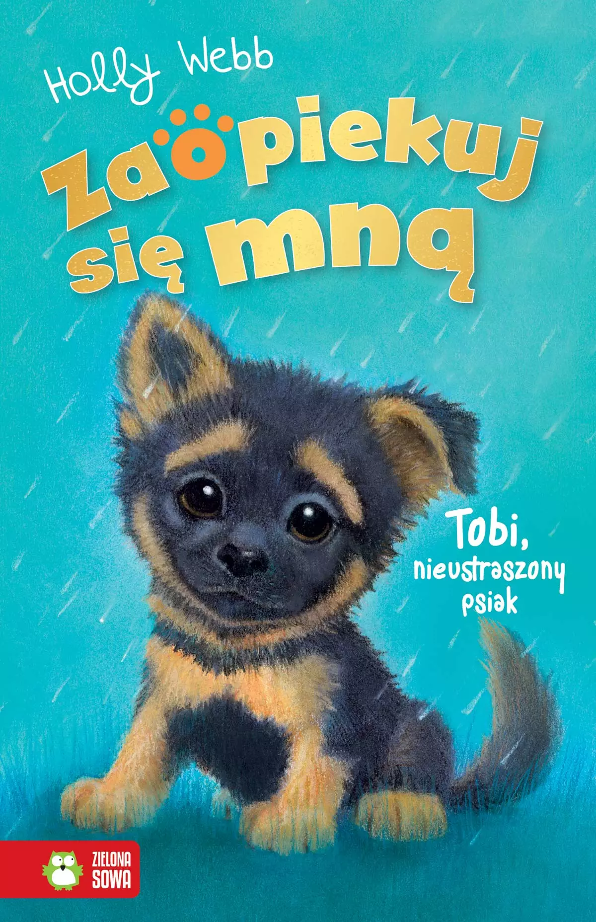 Zaopiekuj się mną. Tobi, nieustraszony psiak - Książki