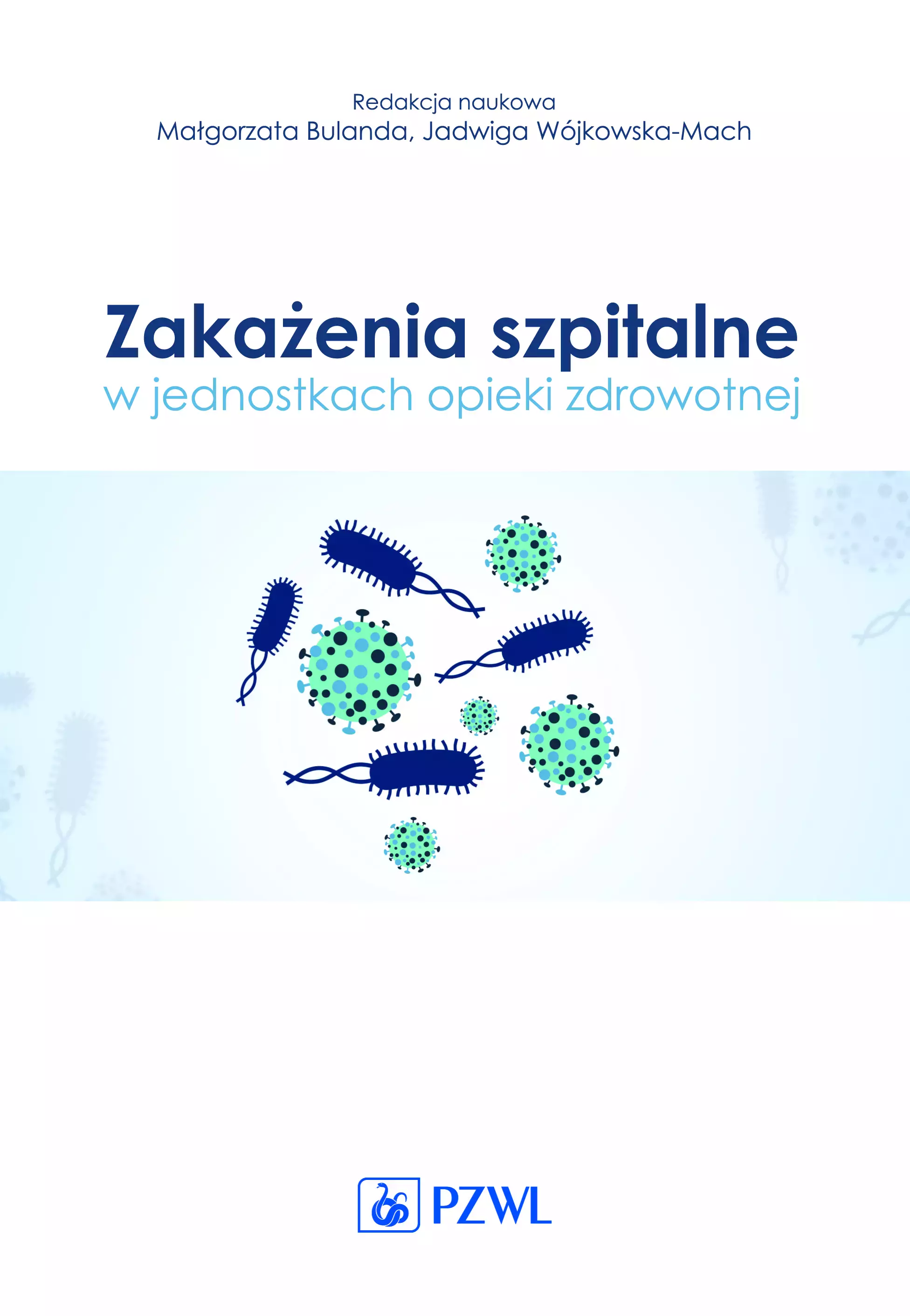 Zakażenia szpitalne w jednostkach opieki zdrowotnej - Książki