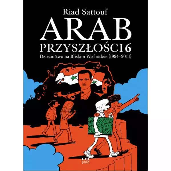 Arab przyszłości 6. Dzieciństwo na Bliskim Wschodzie (1994-2011) - Książki