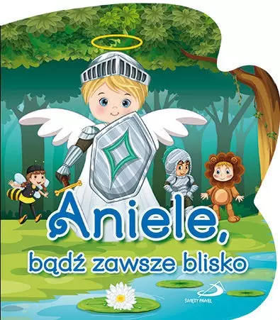 Aniele, bądź zawsze blisko - Książki