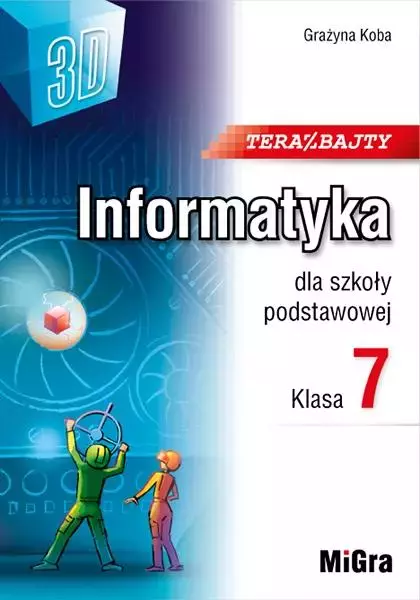 Informatyka SP 7 Teraz bajty (3D) w.2023 - Książki