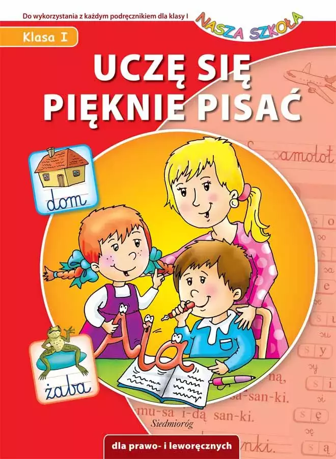 Nasza Szkoła. Klasa 1. Uczę się pięknie pisać - Książki