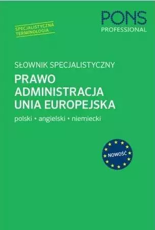 Słownik specjalistyczny. Prawo Administracja UE - Książki