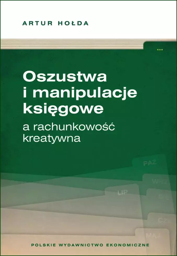 Oszustwa i manipulacje księgowe a rachunkowość kreatywna - Książki