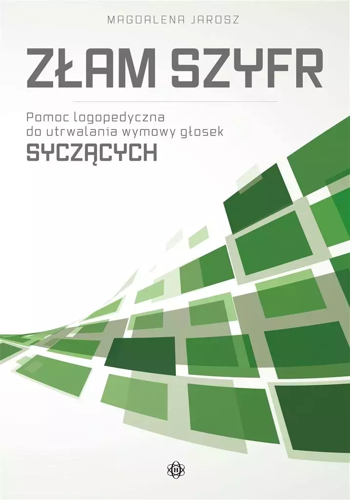 Złam szyfr Pomoc logopedyczna do utrwalania wymowy głosek syczących - Książki