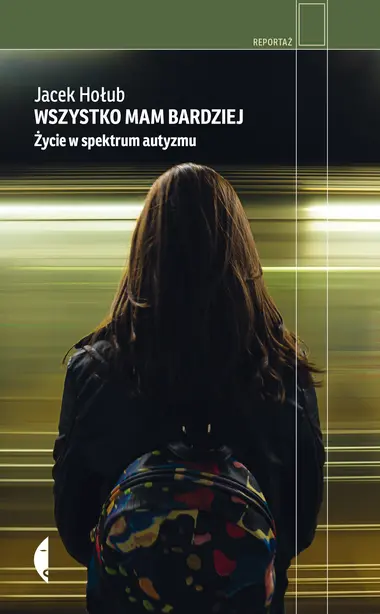 Wszystko mam bardziej. Życie w spektrum autyzmu - Książki