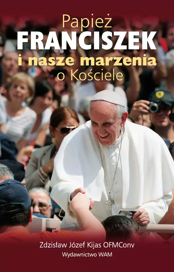 Papież Franciszek i nasze marzenia o Kościele - Książki