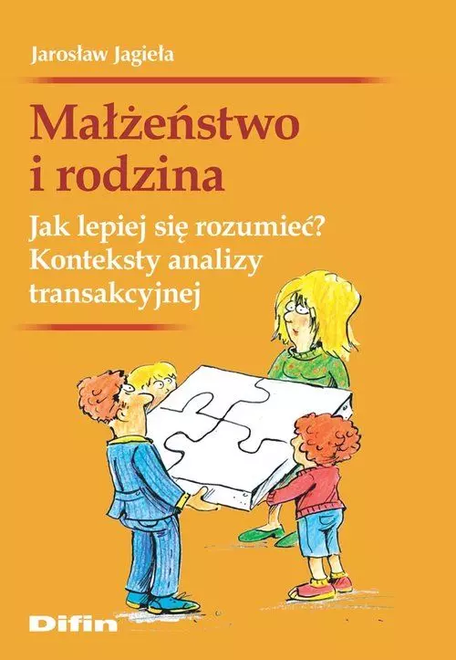 Małżeństwo i rodzina. Jak lepiej się rozumieć? - Książki