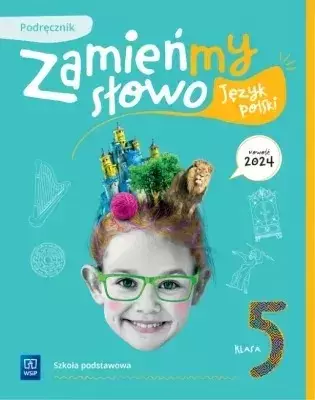 Zamieńmy słowo. Język polski. Szkoła podstawowa klasa 5. Podręcznik - Książki