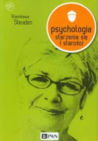 Psychologia starzenia się i starości - Książki