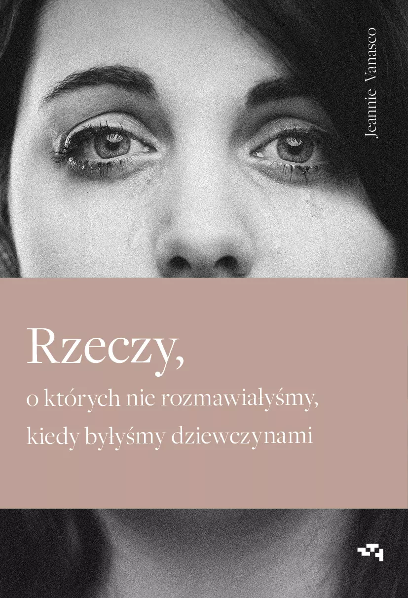 Rzeczy, o których nie rozmawiałyśmy, kiedy byłyśmy dziewczynami - Książki
