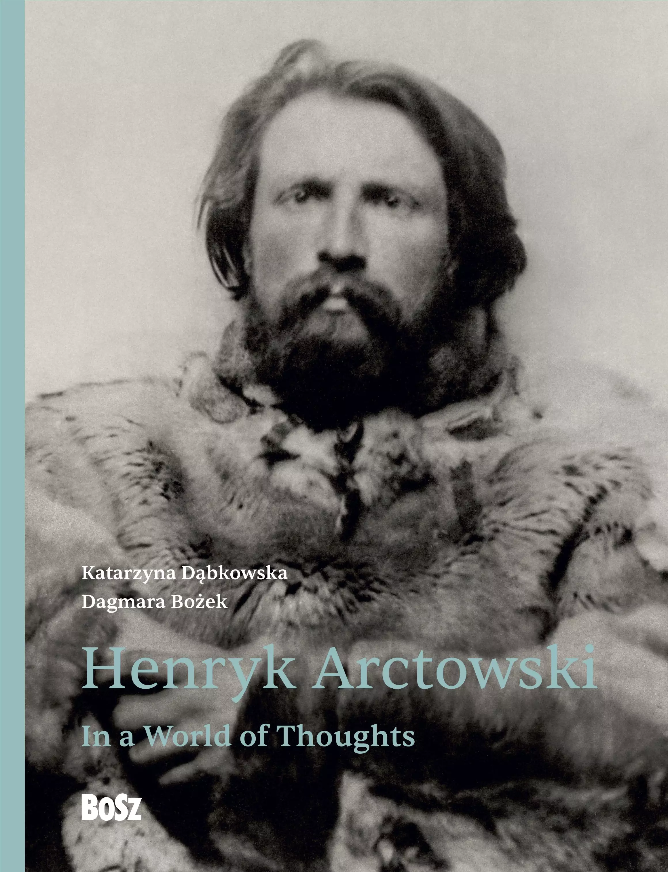 Henryk Arctowski. In a World of Thoughts - Książki