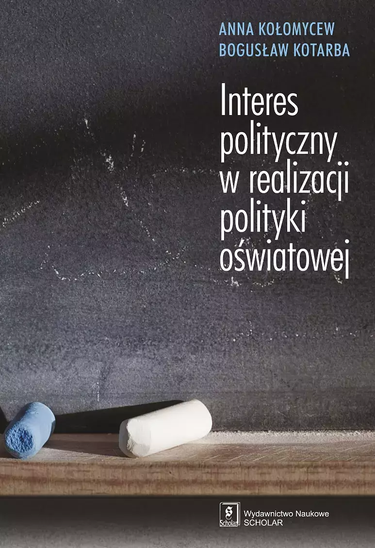 Interes polityczny w realizacji polityki oświatowej - Książki
