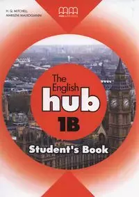 The English Hub 1B Student's Book - Książki