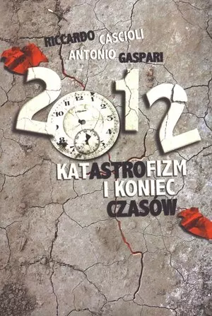 2012. Katastrofizm i koniec czasów - Książki