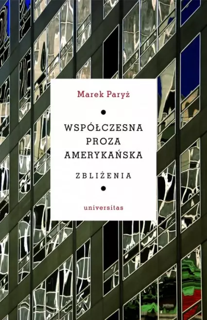 Współczesna proza amerykańska. Zbliżenia - Książki