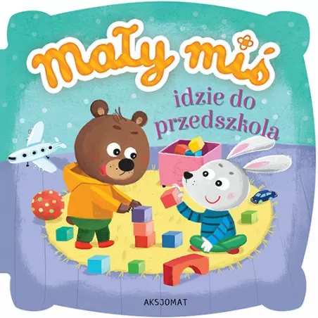 Mały miś idzie do przedszkola - Książki