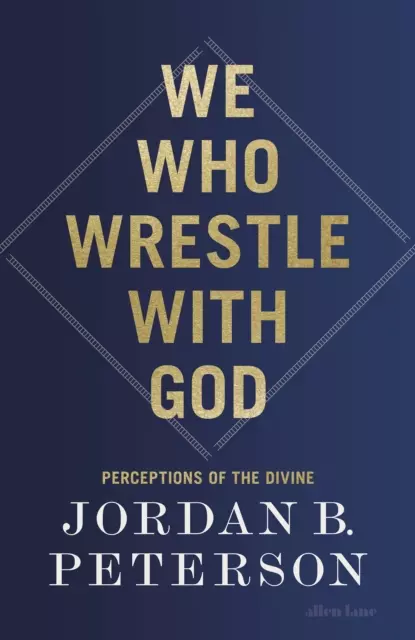 We Who Wrestle With God: Perceptions of the Divine - Książki