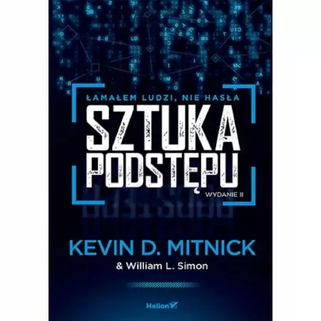 Sztuka podstępu. Łamałem ludzi, nie hasła - Książki