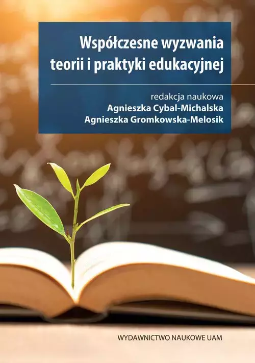 Współczesne wyzwania teorii i praktyki edukacyjnej - Książki