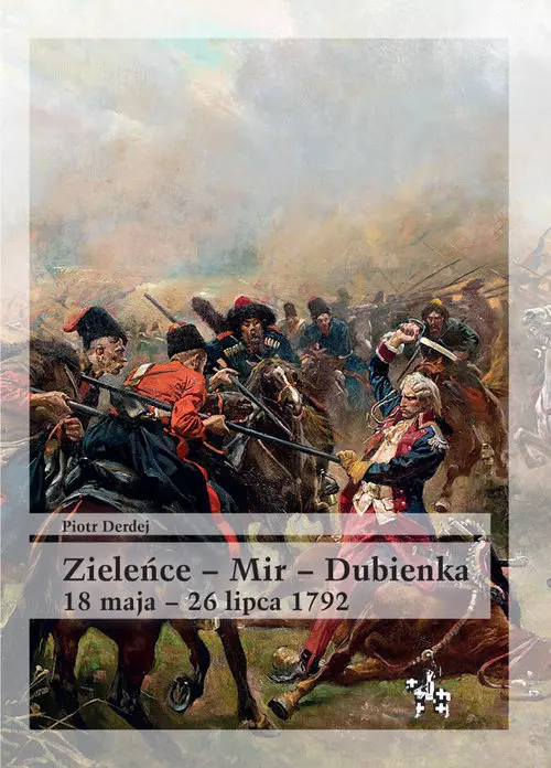 Zieleńce - Mir - Dubienka 18 maja - 26 lipca 1792 - Książki