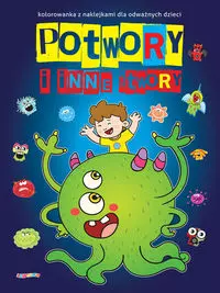 Kolorowanka z naklejkami. Potwory i inne stwory - Książki