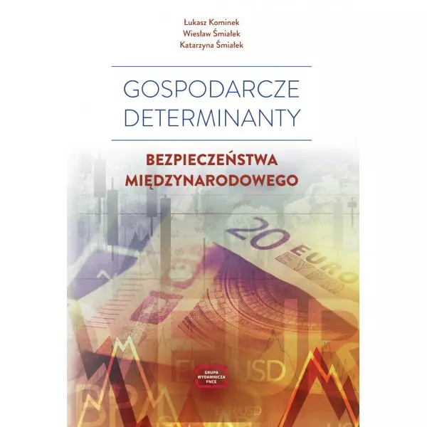 Gospodarcze determinanty bezpieczeństwa międzynarodowego - Książki