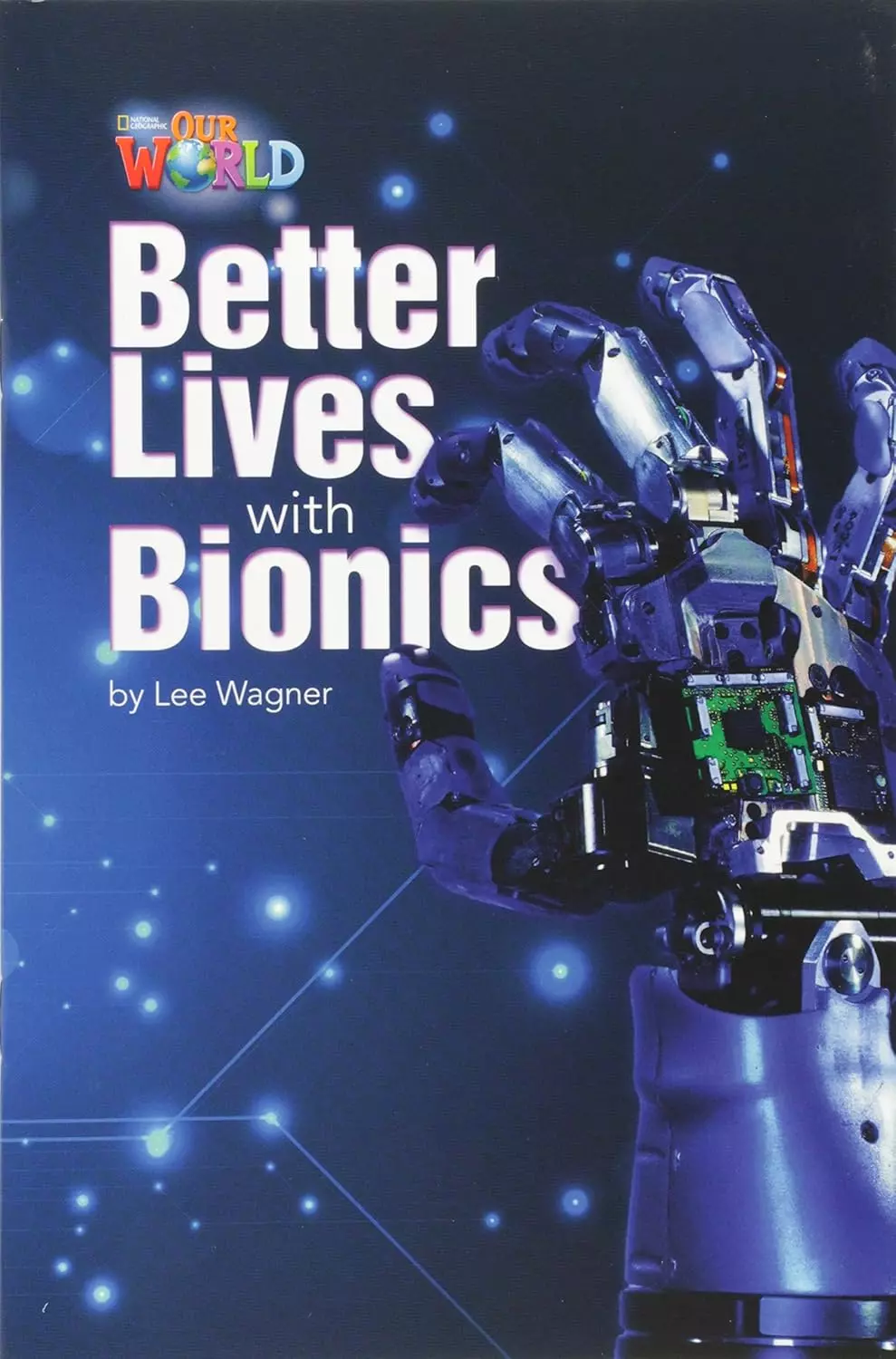 OUR WORLD BRE B1 Better Lives With Bionics Reader - Książki