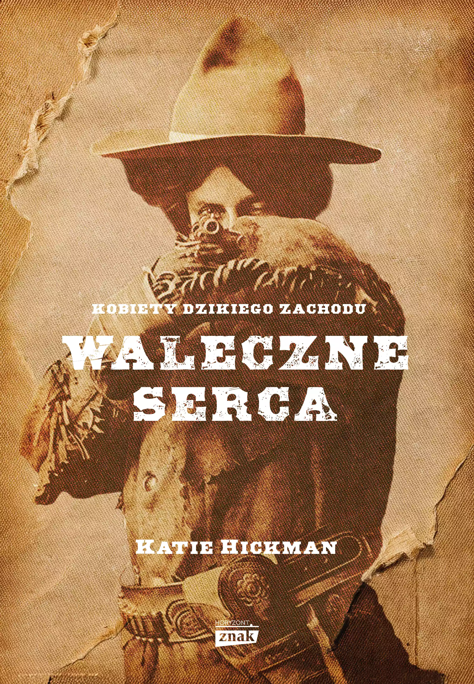 Waleczne serca. Kobiety Dzikiego Zachodu - Książki