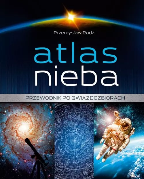 Atlas nieba. Przewodnik po gwiazdozbiorach - Książki