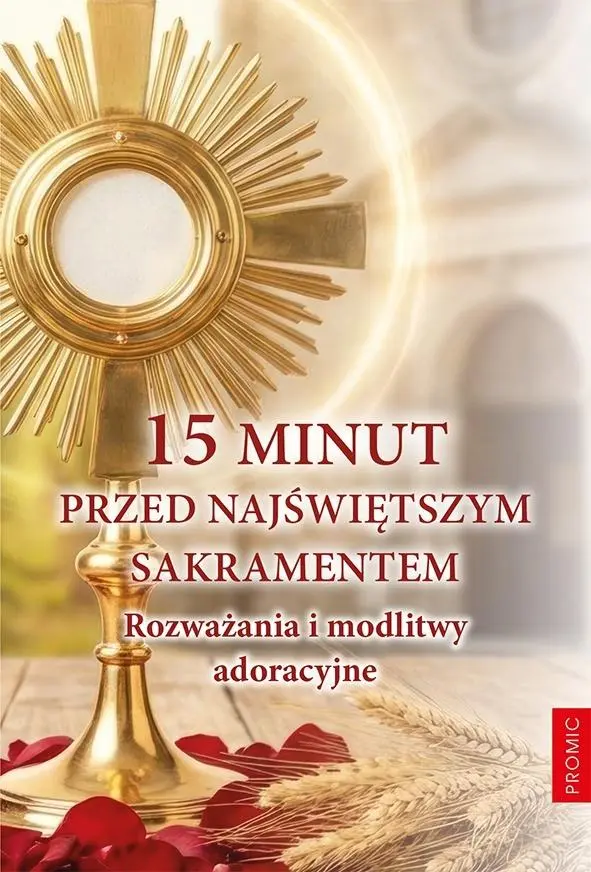 15 minut przed Najświętszym Sakramentem - Książki