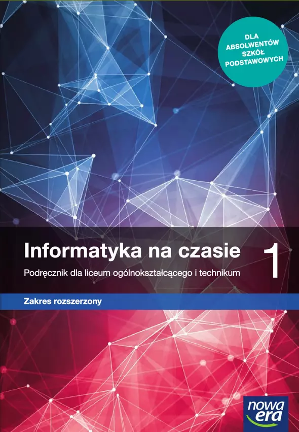 Informatyka na czasie 1. Podręcznik dla liceum ogólnokształcącego i technikum. Zakres rozszerzony - Książki