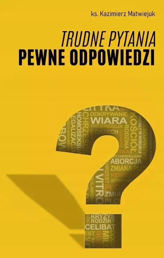 Trudne pytania pewne odpowiedzi - Książki