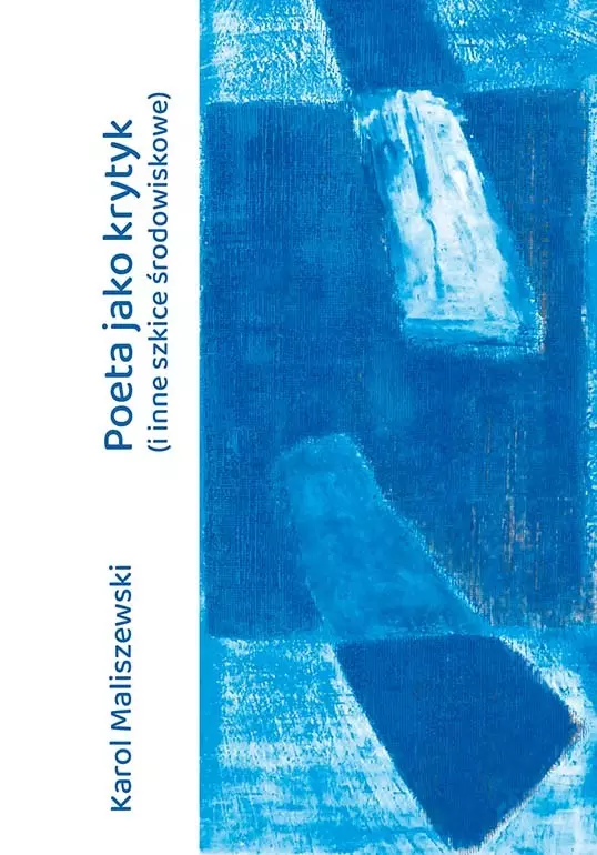Poeta jako krytyk (i inne szkice środowiskowe) - Książki