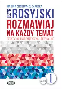 Język rosyjski Rozmawiaj na każdy temat 1 - Książki