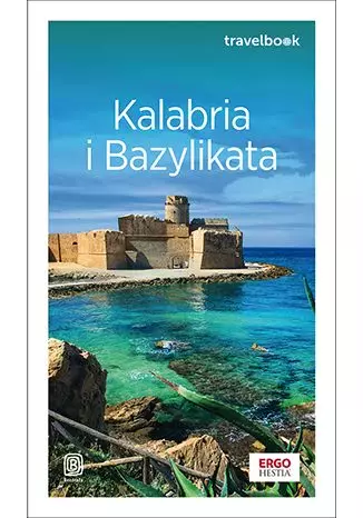 Kalabria i Bazylikata. Travelbook wyd. 2 - Książki