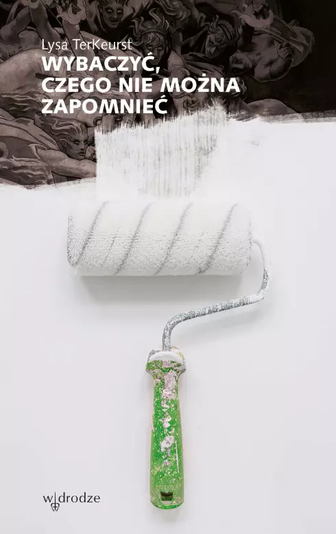Wybaczyć, czego nie można zapomnieć - Książki