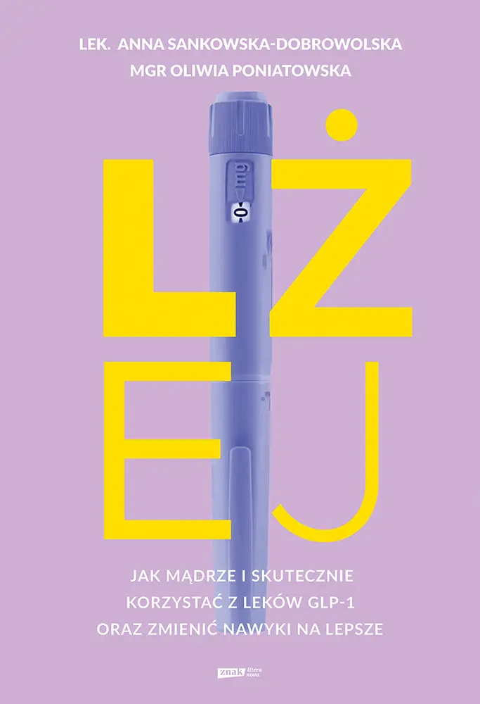 Lżej. Jak mądrze i skutecznie korzystać z leków GLP-1 oraz zmienić nawyki na lepsze - Książki
