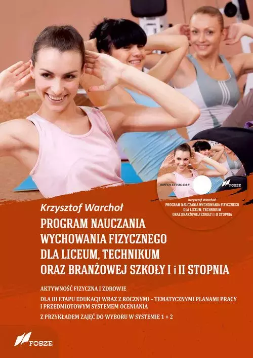 Program nauczania wychowania fizycznego dla liceum, technikum oraz branżowej szkoły I i II stopnia - Książki