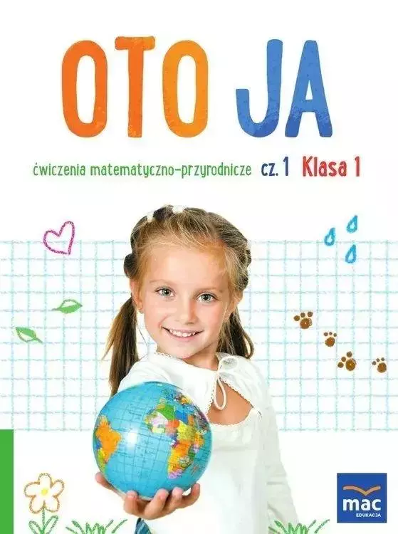 Oto ja. Ćwiczenia matematyczno-przyrodnicze. Klasa 1. Część 1 - Książki
