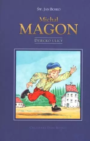 Michał Magon. Dziecko ulicy - Książki