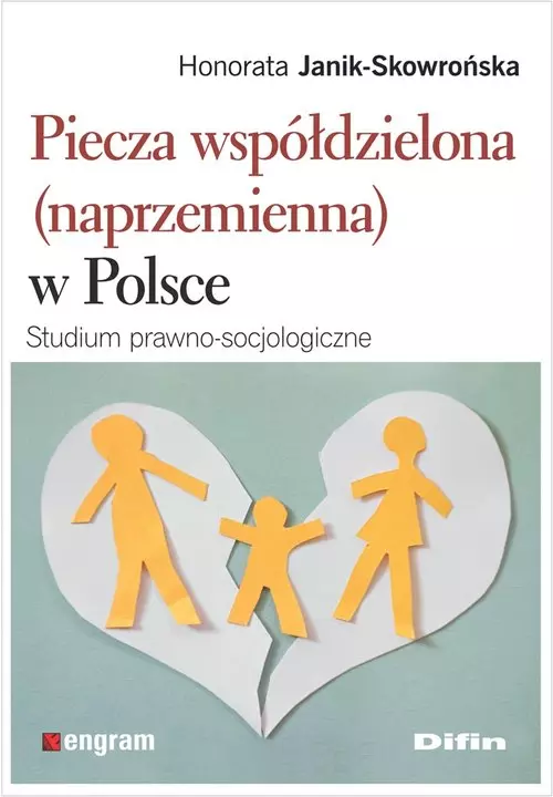 Piecza współdzielona (naprzemienna) w Polsce - Książki