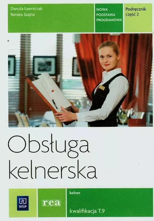 Obsługa kelnerska. Kelner. Kwalifikacja T.9. Podręcznik. Część 2, wydanie 2 - Książki