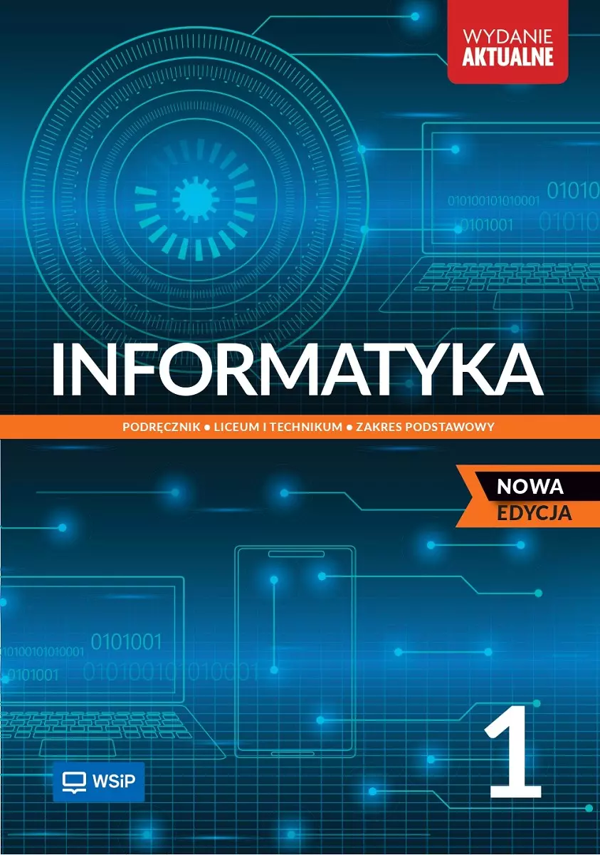 Informatyka 1. Nowa edycja. Podręcznik. Liceum i technikum. Zakres podstawowy - Książki