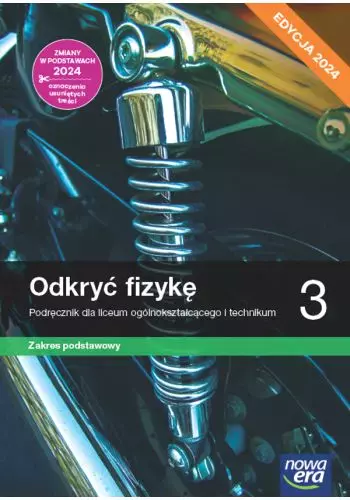 Odkryć fizykę 3. Podręcznik dla liceum ogólnokształcącego i technikum. Zakres podstawowy. Edycja 2024 - Książki