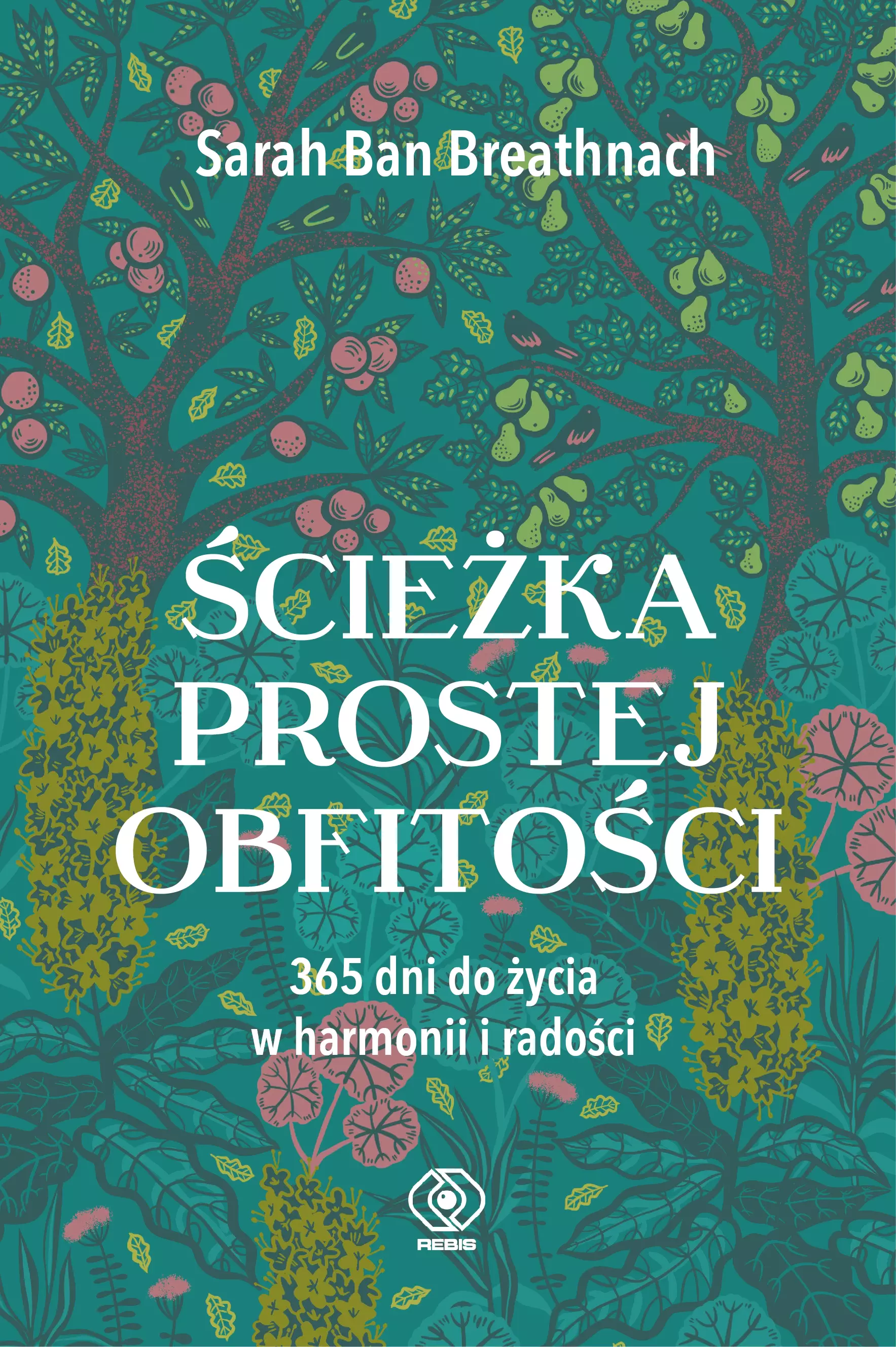 Ścieżka prostej obfitości. 365 dni do życia w harmonii i radości - Książki