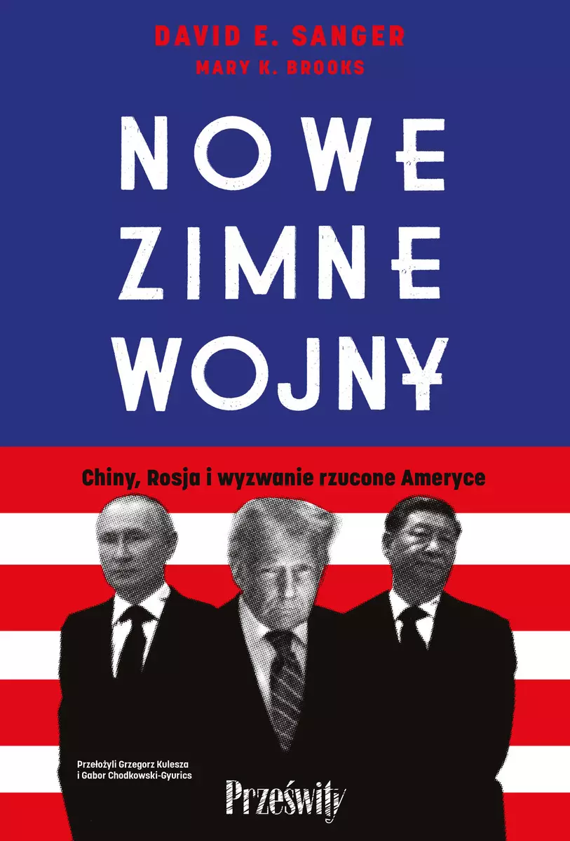 Nowe zimne wojny. Chiny, Rosja i wyzwanie rzucone Ameryce - Książki